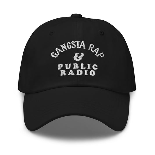 Black Gangsta Rap And Public Radio Baseball Cap with white embroidered text, low profile fit and curved visor, made in the USA.