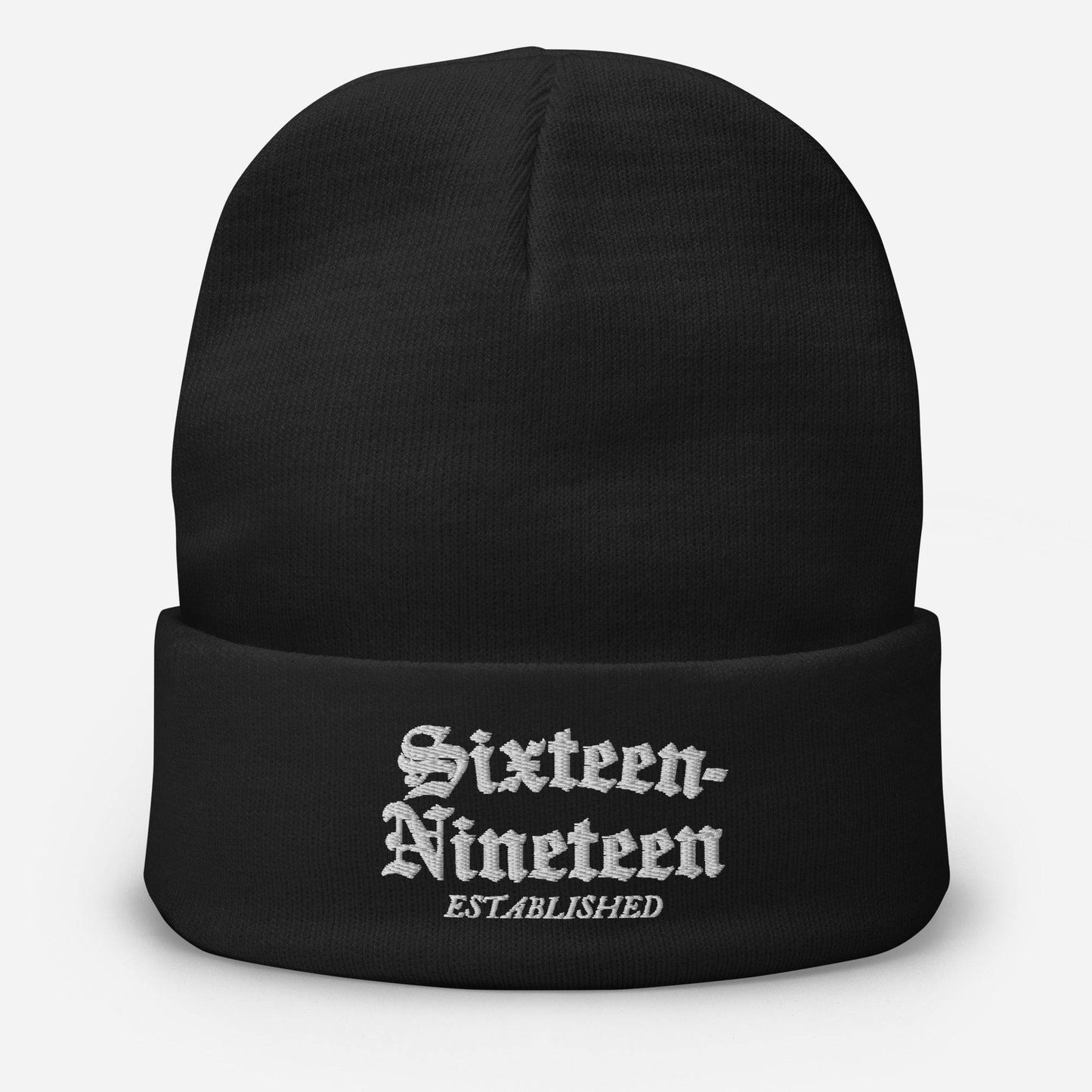 Sixteen-Nineteen Embroidered Beanie in black with bold white embroidery reading 'Sixteen-Nineteen Established.' Warm, form-fitting cotton blend hat.
