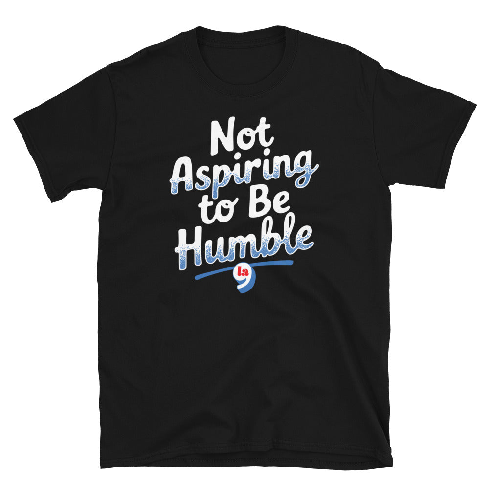 Black t-shirt with 'Not Aspiring to Be Humble' quote