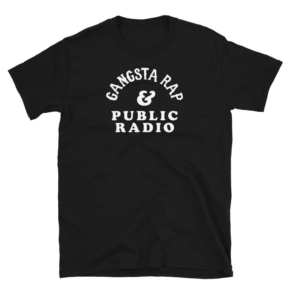 Black Gangsta Rap & Public Radio Softstyle Unisex T-Shirt with white graphic text, stylish tee for hip hop and NPR enthusiasts.