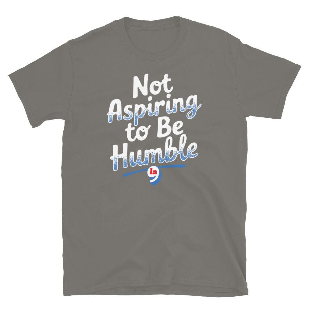 Olive t-shirt with 'Not Aspiring to Be Humble' quote