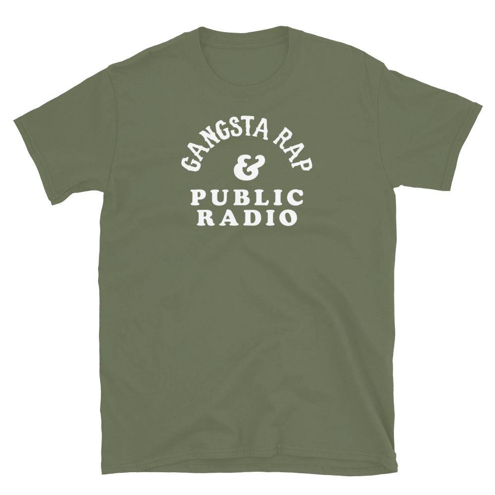 Military green Gangsta Rap & Public Radio Softstyle Unisex T-Shirt with white text, earthy tone for street-smart NPR fans.