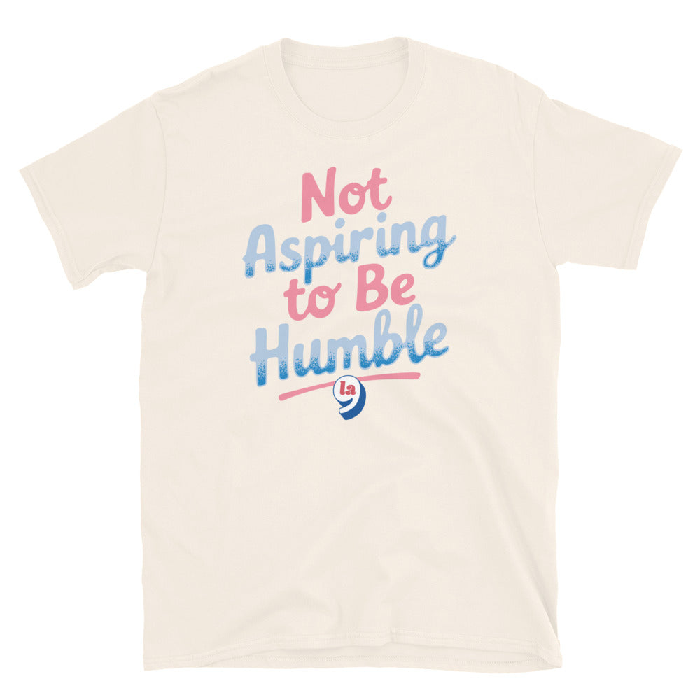Cream t-shirt with 'Not Aspiring to Be Humble' quote