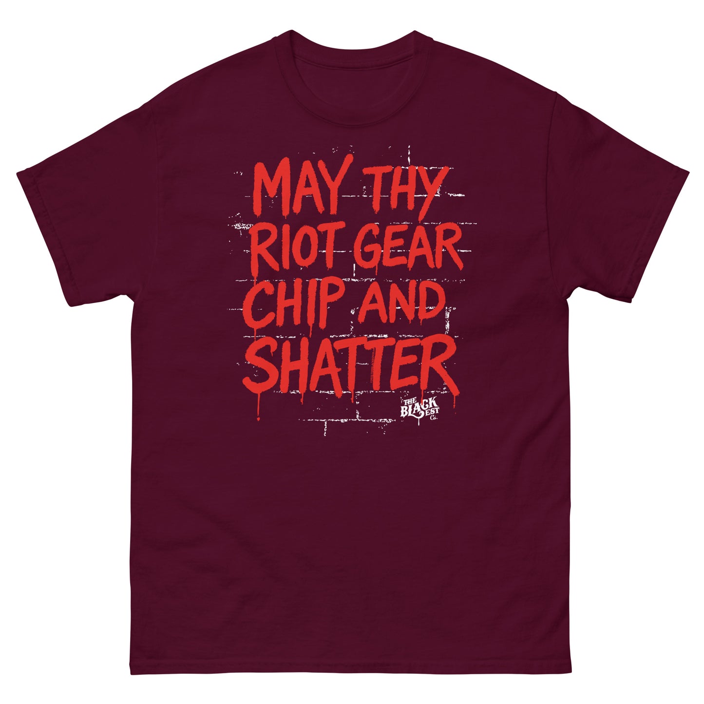 Maroon May Thy Riot Gear Chip And Shatter Staple T-Shirt by TheBlackest Co. with red graffiti-style activist message on front.