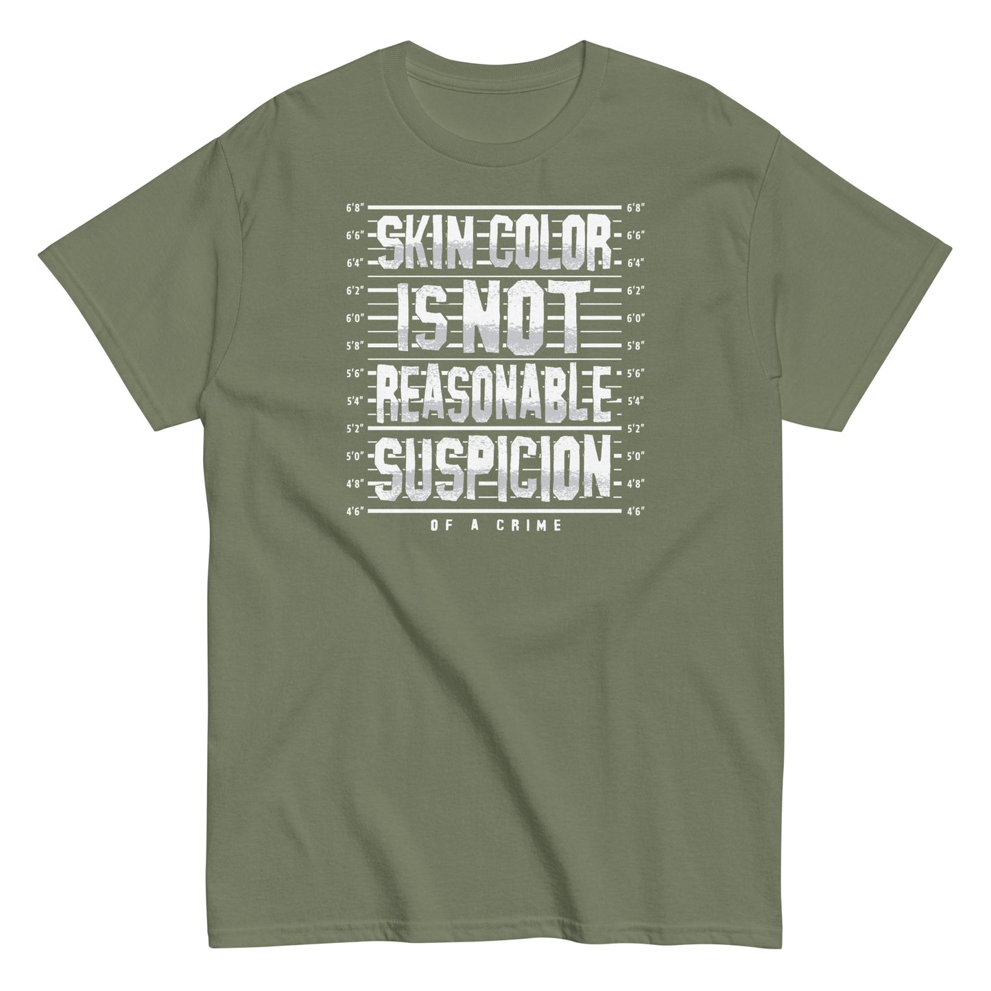 Olive green unisex t-shirt displaying 'Skin Color Is Not Reasonable Suspicion of a Crime' text in bold white font, supporting equality and Black History Month.