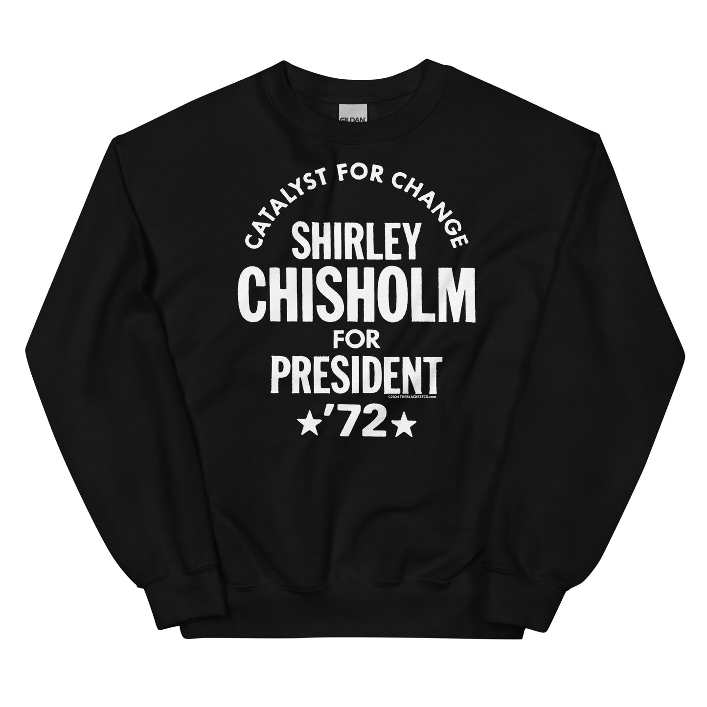 Black unisex sweatshirt with 'Shirley Chisholm For President 72' design in white text, ideal for honoring a historic campaign.