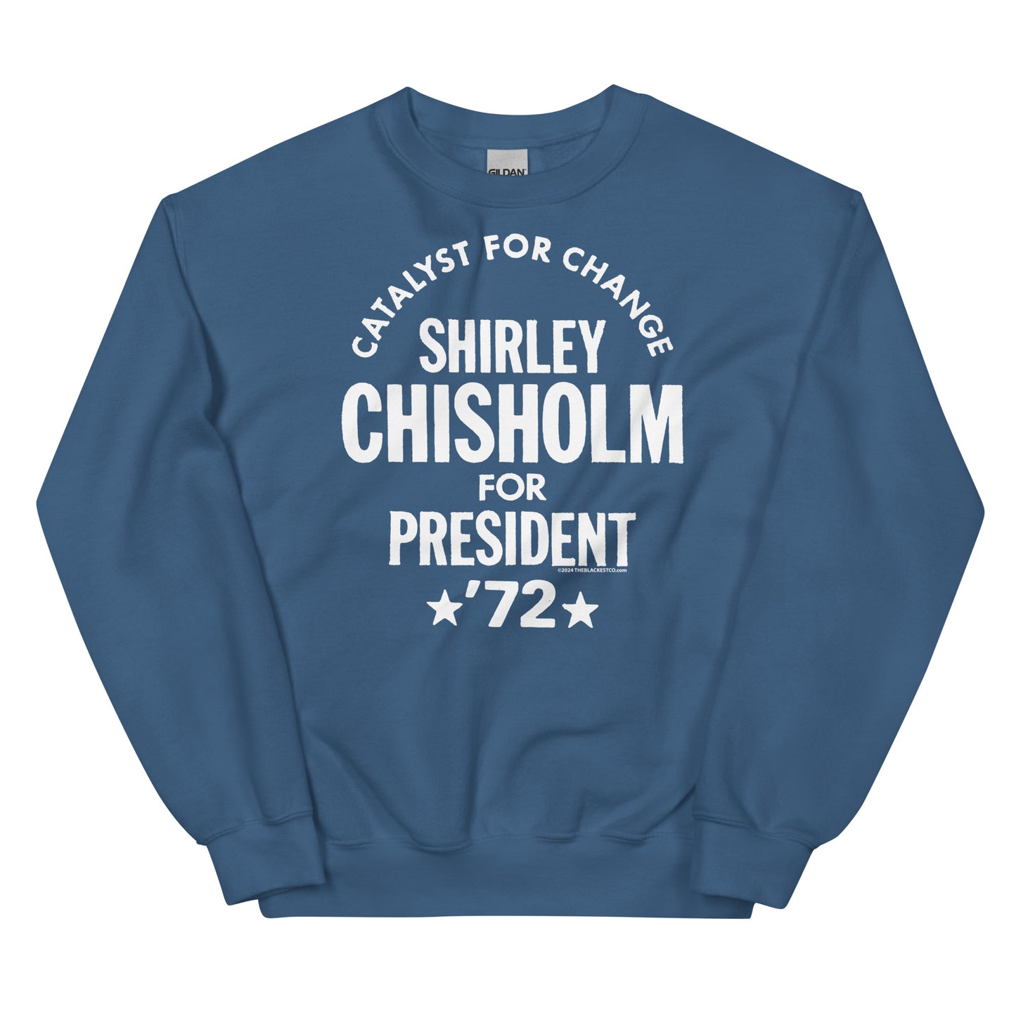Steel blue unisex sweatshirt showcasing 'Shirley Chisholm For President 72' design in white text, perfect for casual and meaningful wear.