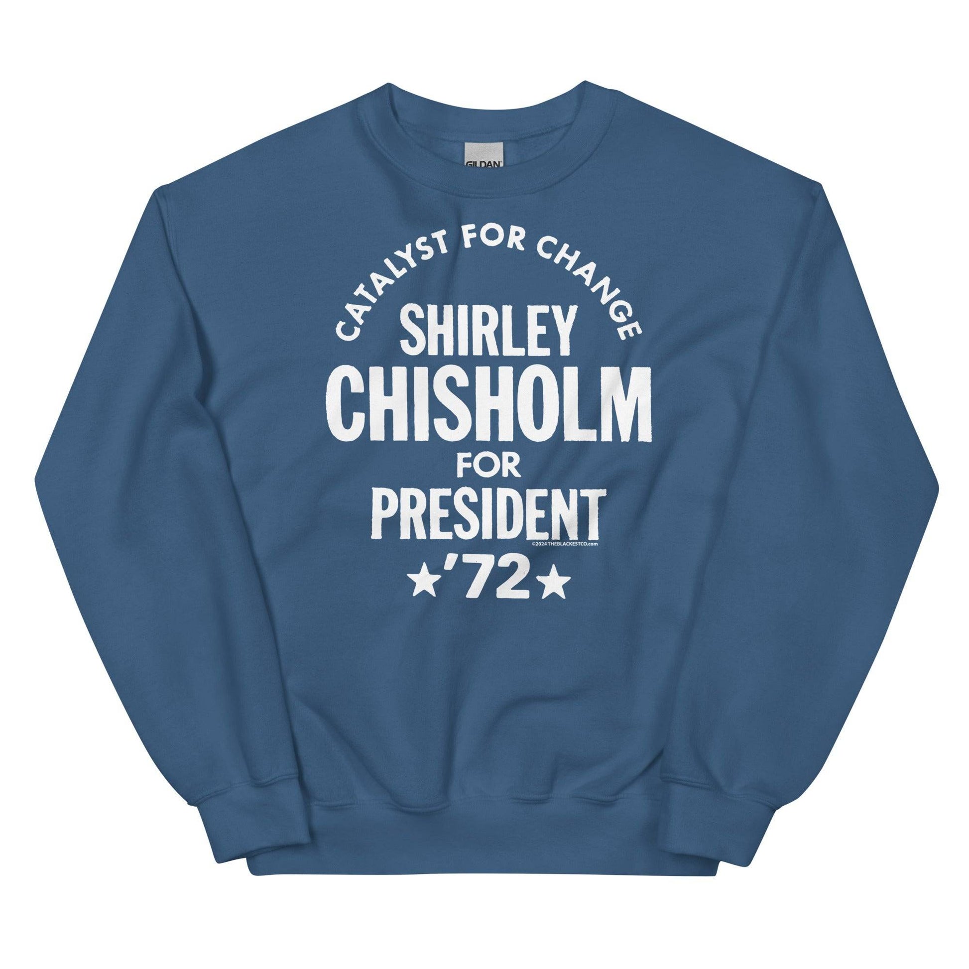 Steel blue unisex sweatshirt showcasing 'Shirley Chisholm For President 72' design in white text, perfect for casual and meaningful wear.