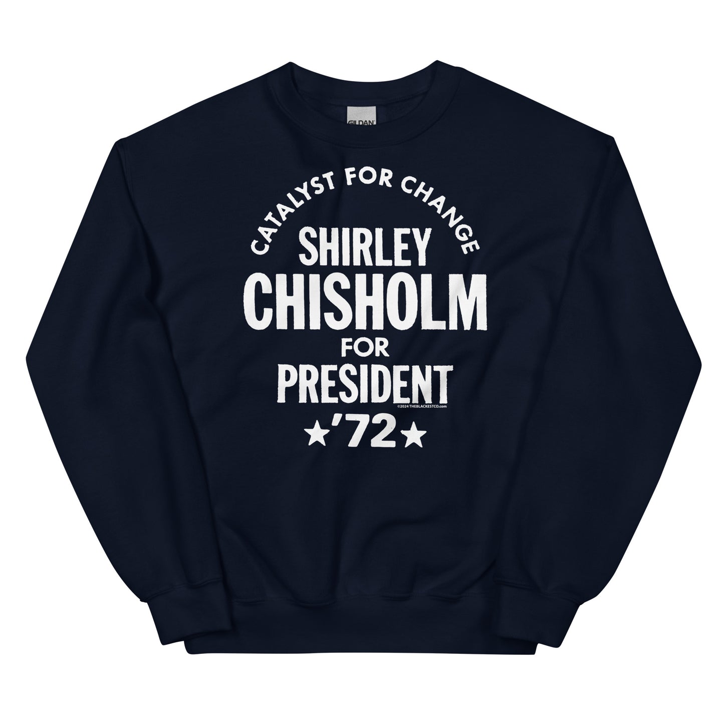Navy unisex sweatshirt displaying 'Shirley Chisholm For President 72' design in white text, blending style with a civil rights message.