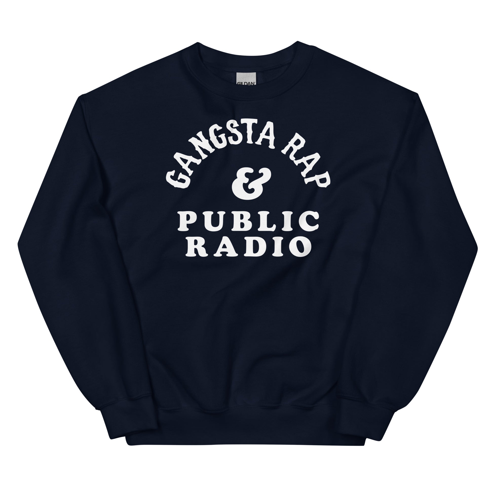 Navy Gangsta Rap And Public Radio Unisex Staple Sweatshirt featuring white text, perfect for casual wear with a cultural twist.