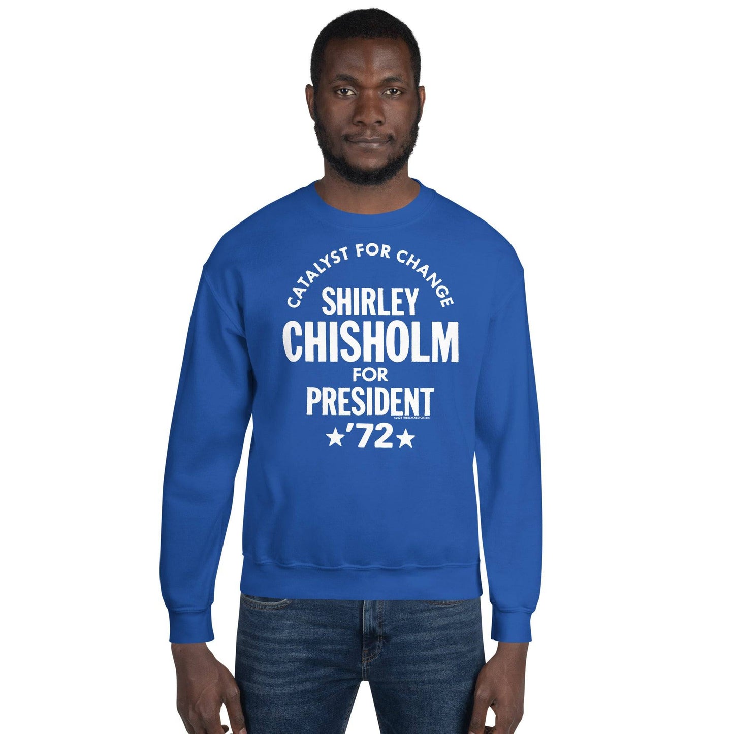 Man wearing a blue 'Shirley Chisholm For President 72' sweatshirt, showcasing a unisex design for honoring a historic campaign.