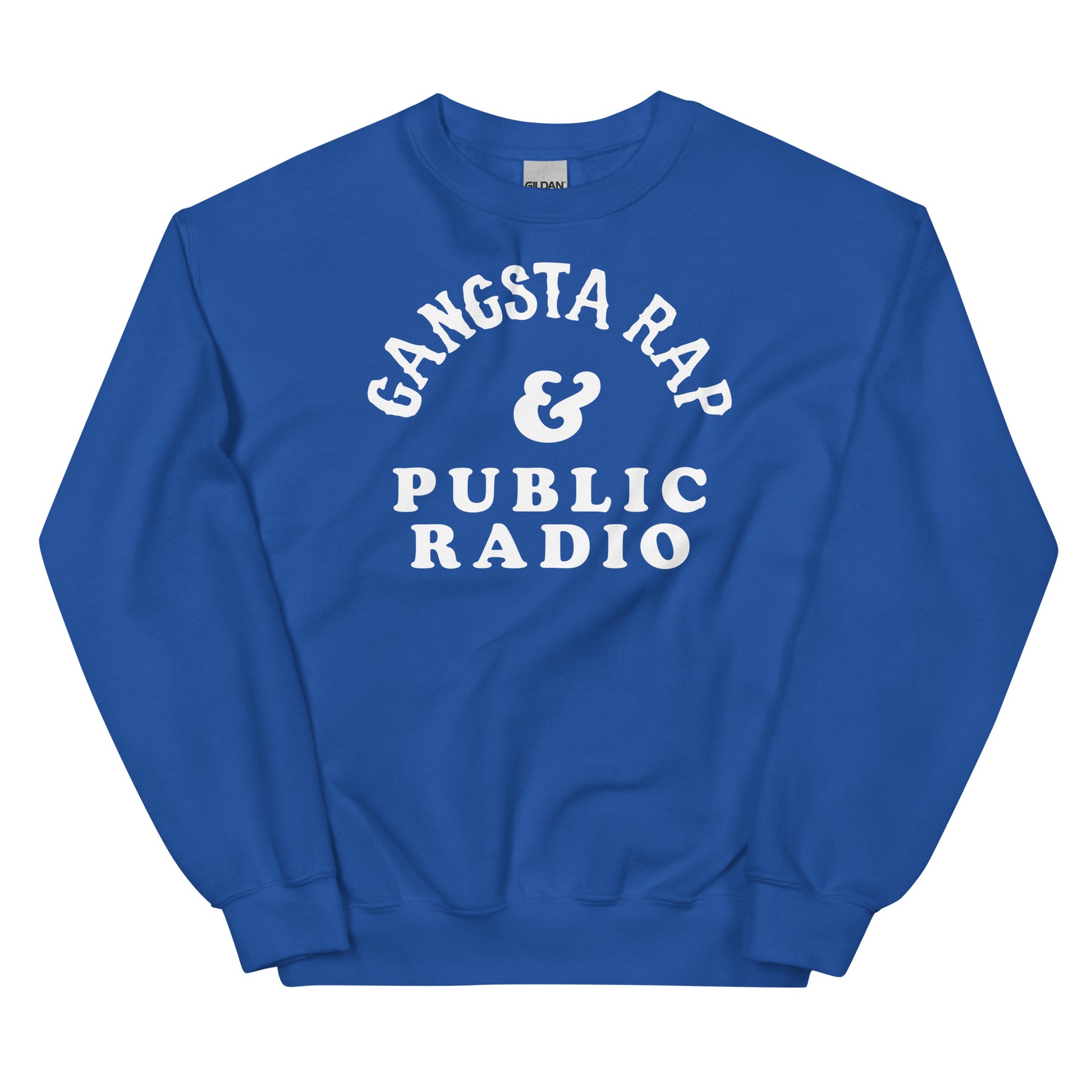 Royal blue Gangsta Rap And Public Radio Unisex Staple Sweatshirt with white print, cozy fleece pullover for music and culture enthusiasts.