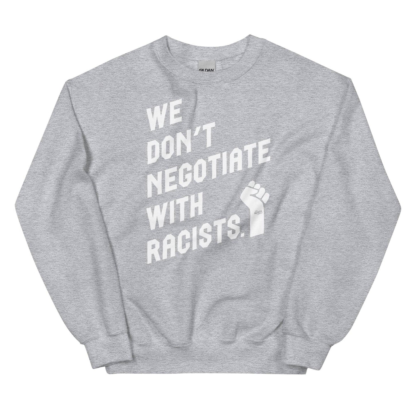a sweatshirt that says we don't negotiate with racists