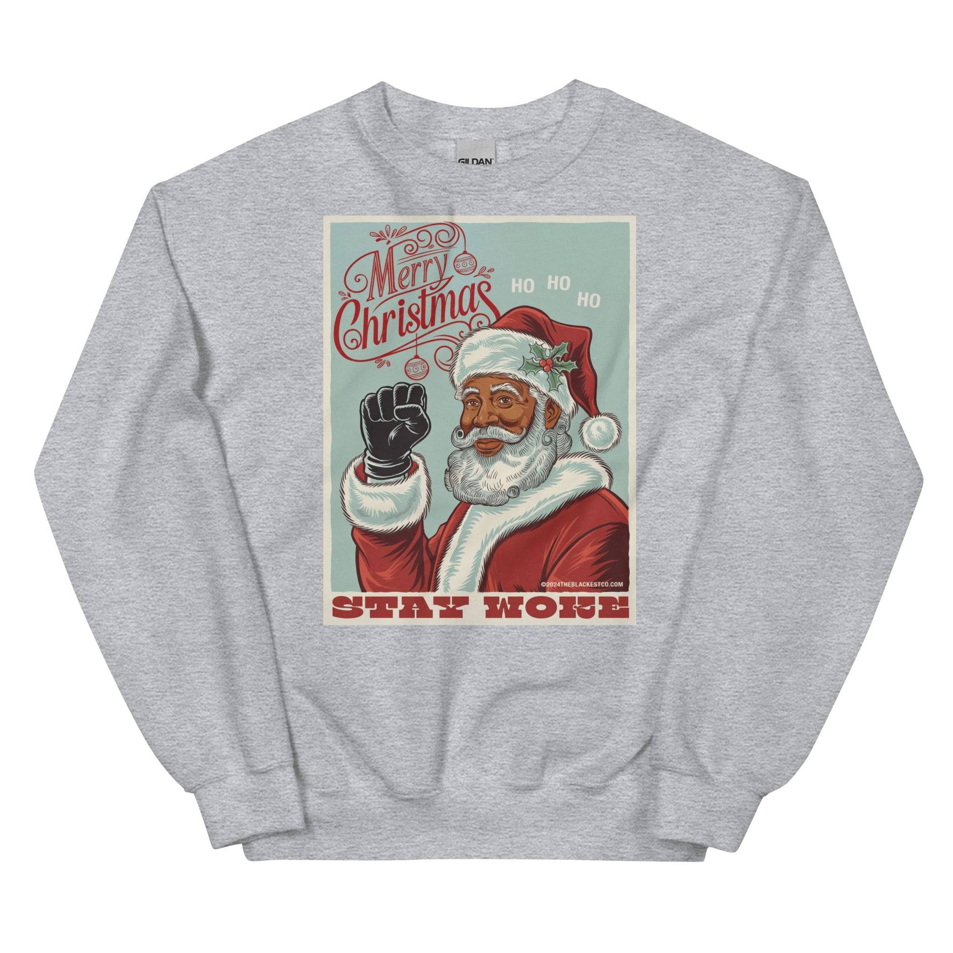 Gray Black Santa Stay Woke sweatshirt with Merry Christmas design