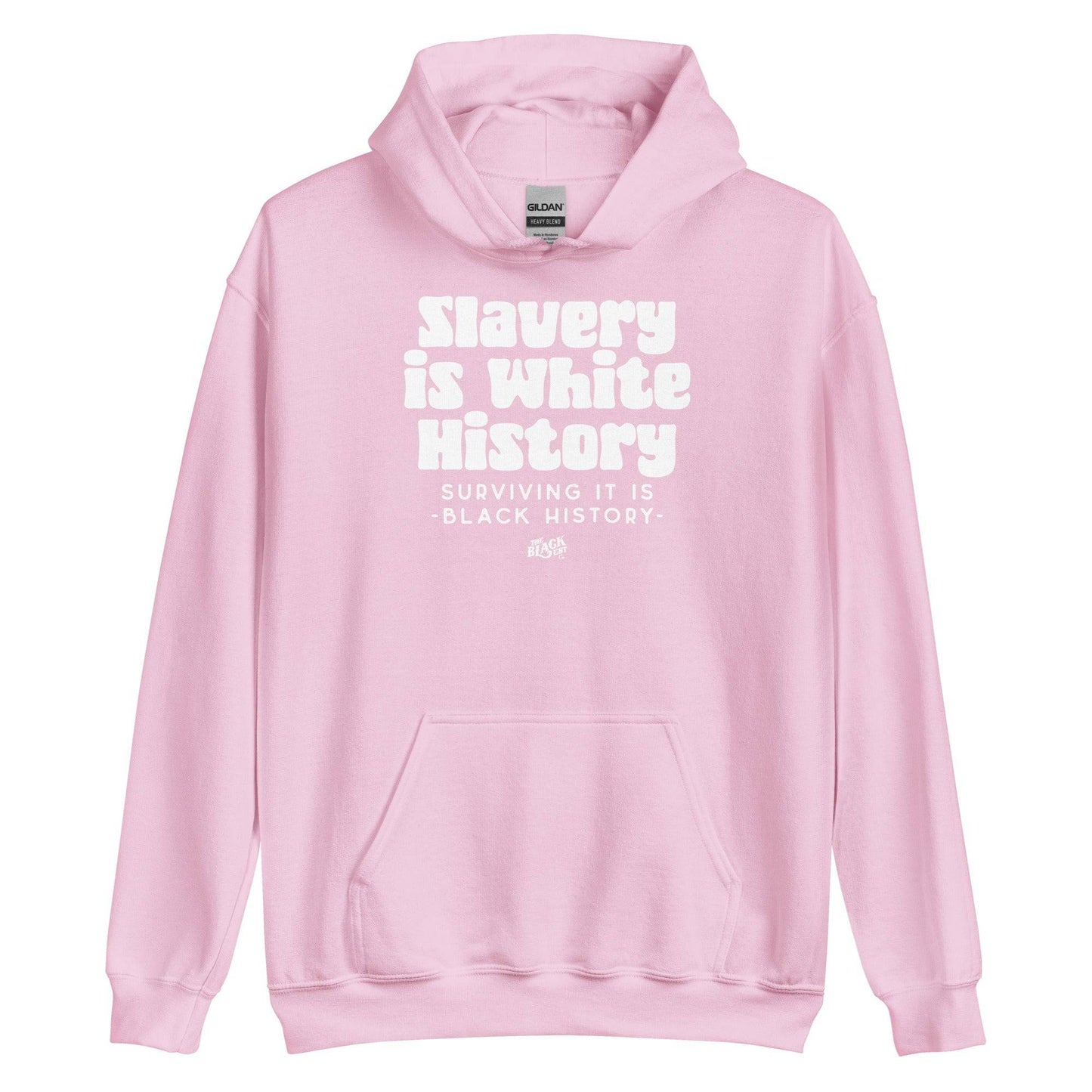 Pink Slavery Is White History Hoodie ALLY VERSION by TheBlackest Co., soft unisex hoodie with bold white message for social justice allies.