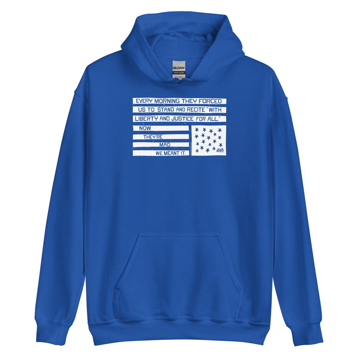 Blue hoodie with black and white flag design, Now They're Mad We Meant It