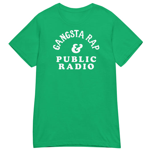 Green Gangsta Rap And Public Radio Womens Softstyle T-shirt with bold white text, perfect for hip-hop and NPR fans seeking comfort and style.