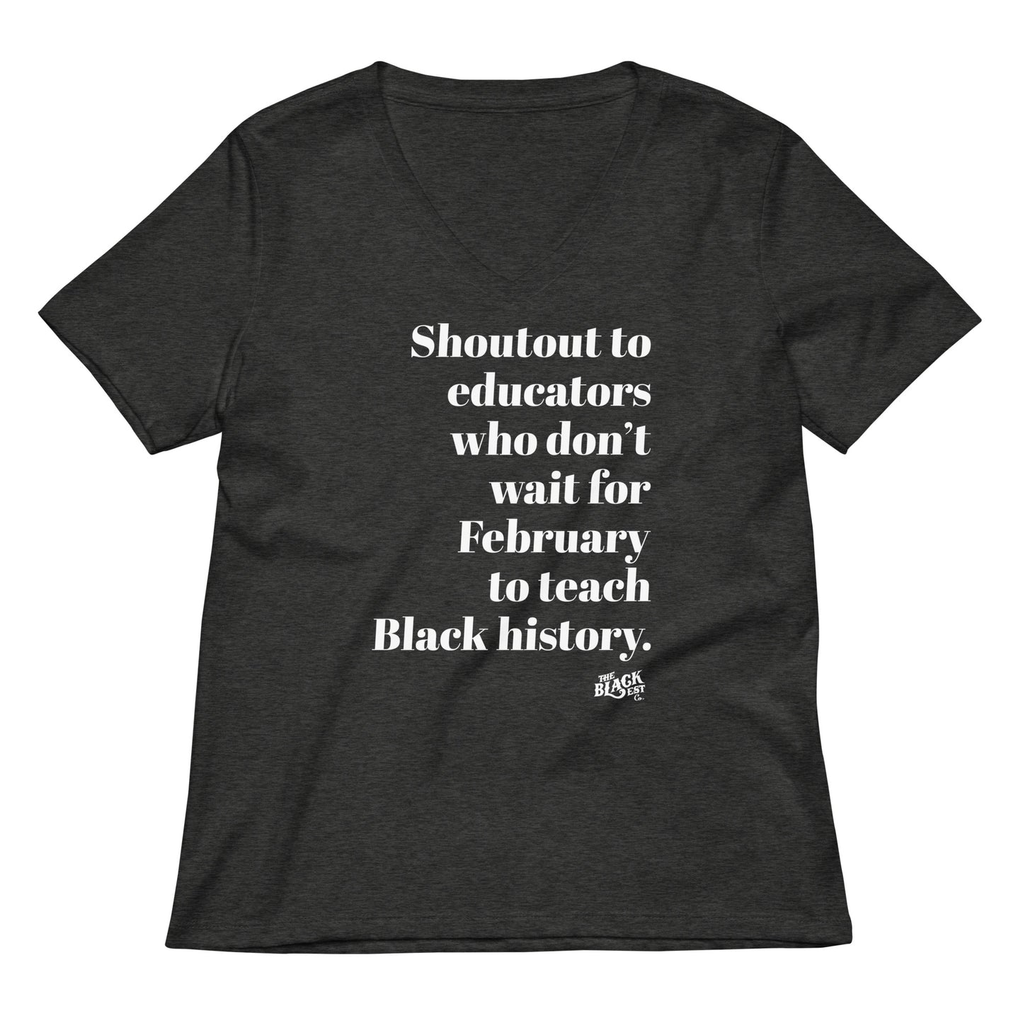 Dark heather gray Shoutout To Educators Teaching Black History Womens V-neck T-shirt with impactful message promoting inclusive education.