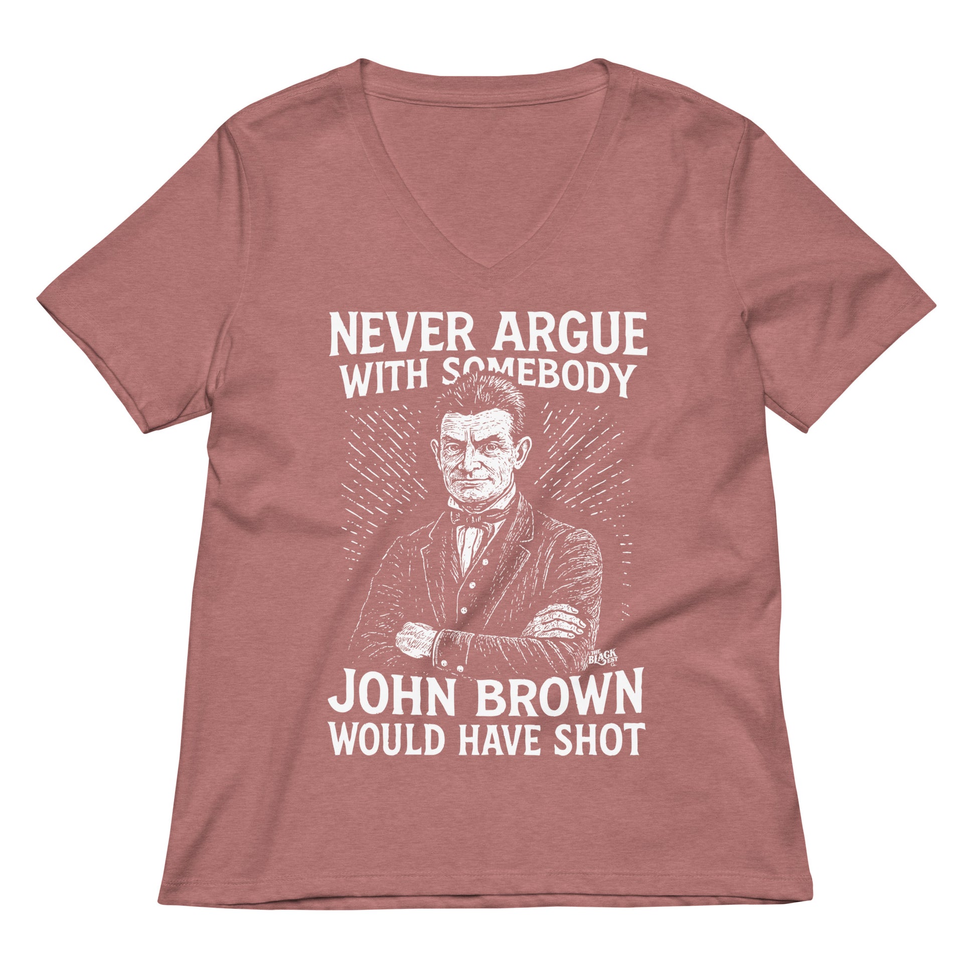 Mauve Never Argue With Somebody John Brown Womens Relaxed V-Neck tee with bold white print, ideal for statement-making casual wear.