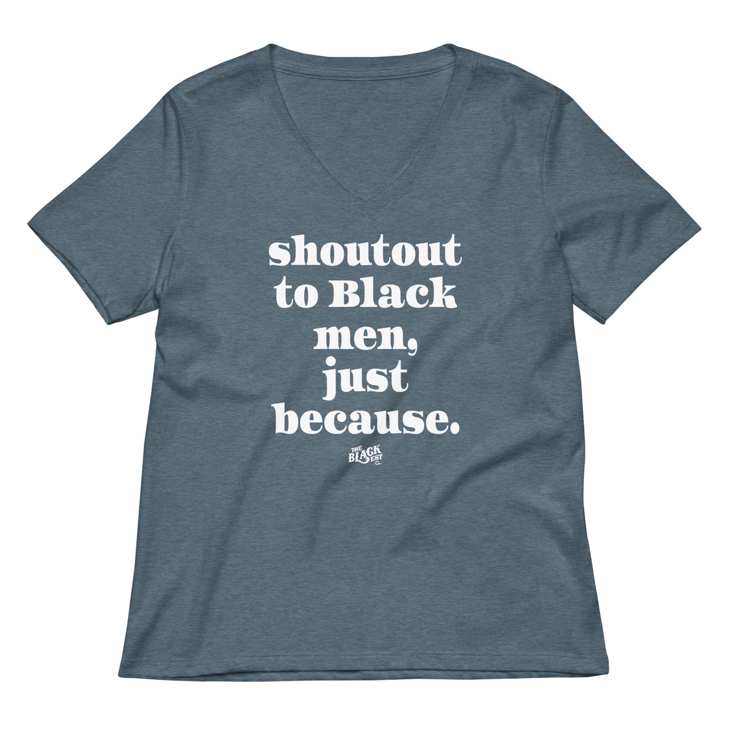 Heather blue Shoutout To Black Men Just Because Womens V-neck T-shirt with impactful white text. Casual wear with cultural pride and comfort.