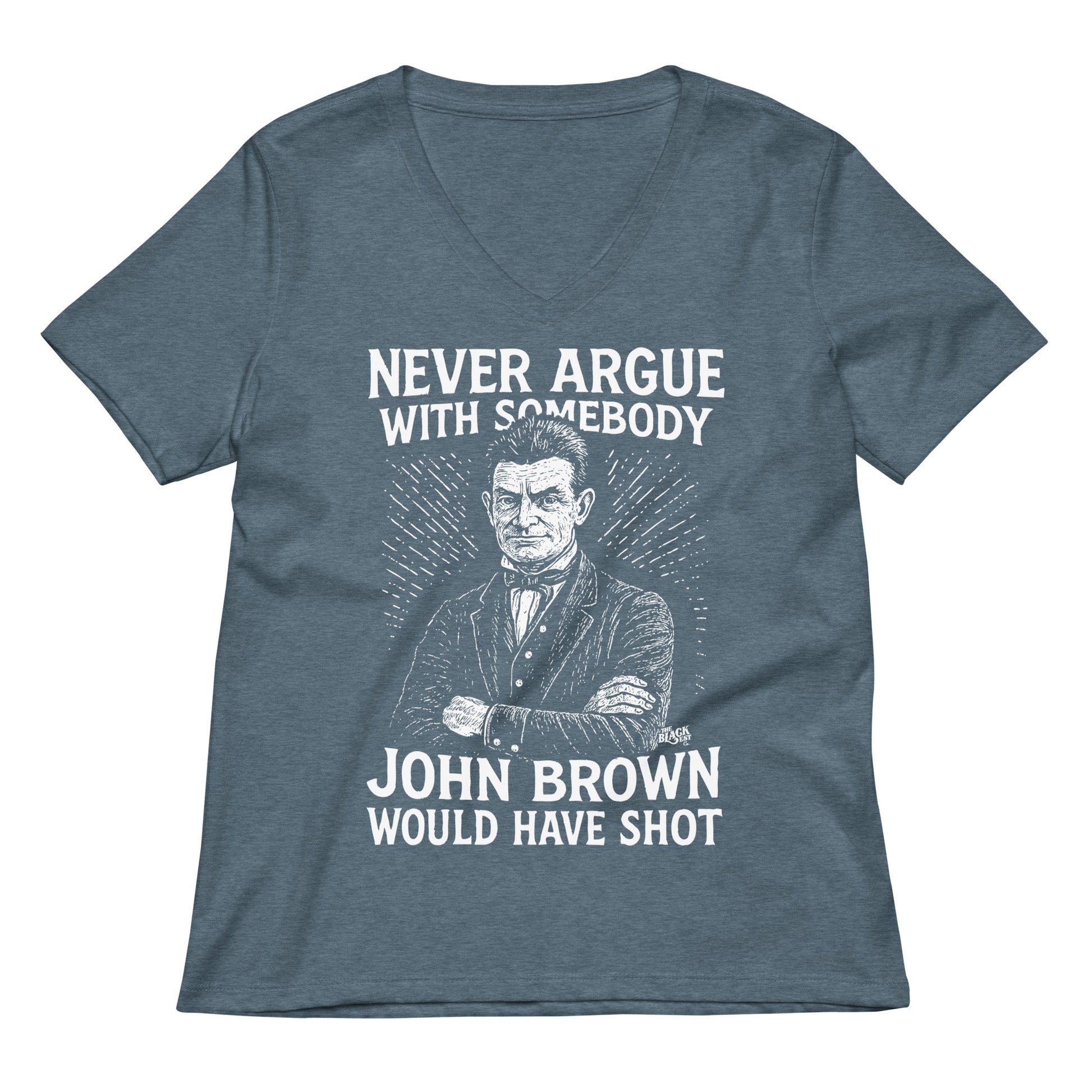 Heather blue Never Argue With Somebody John Brown Womens Relaxed V-Neck t-shirt with vintage-style illustration and cultural statement.