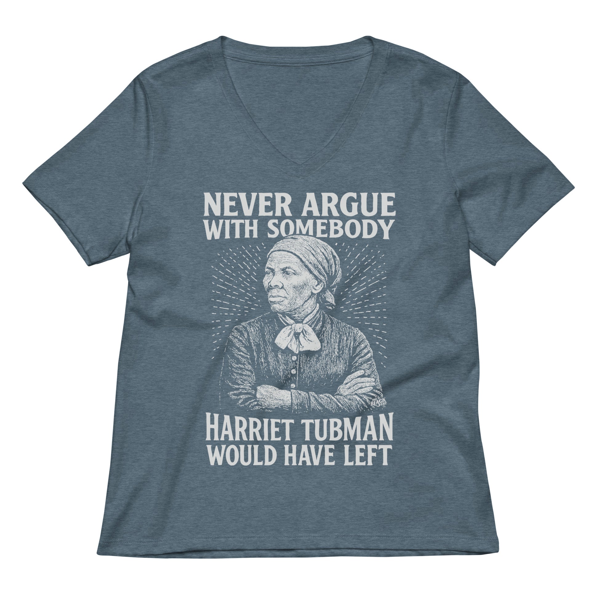 Heather blue Never Argue With Somebody Harriet Tubman Womens Relaxed V-Neck t-shirt with empowering quote and sketched portrait design.