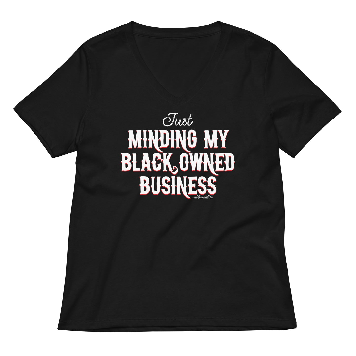 Black Minding My Black Owned Business Womens V-neck T-shirt featuring bold typography, ideal for promoting Black-owned businesses.