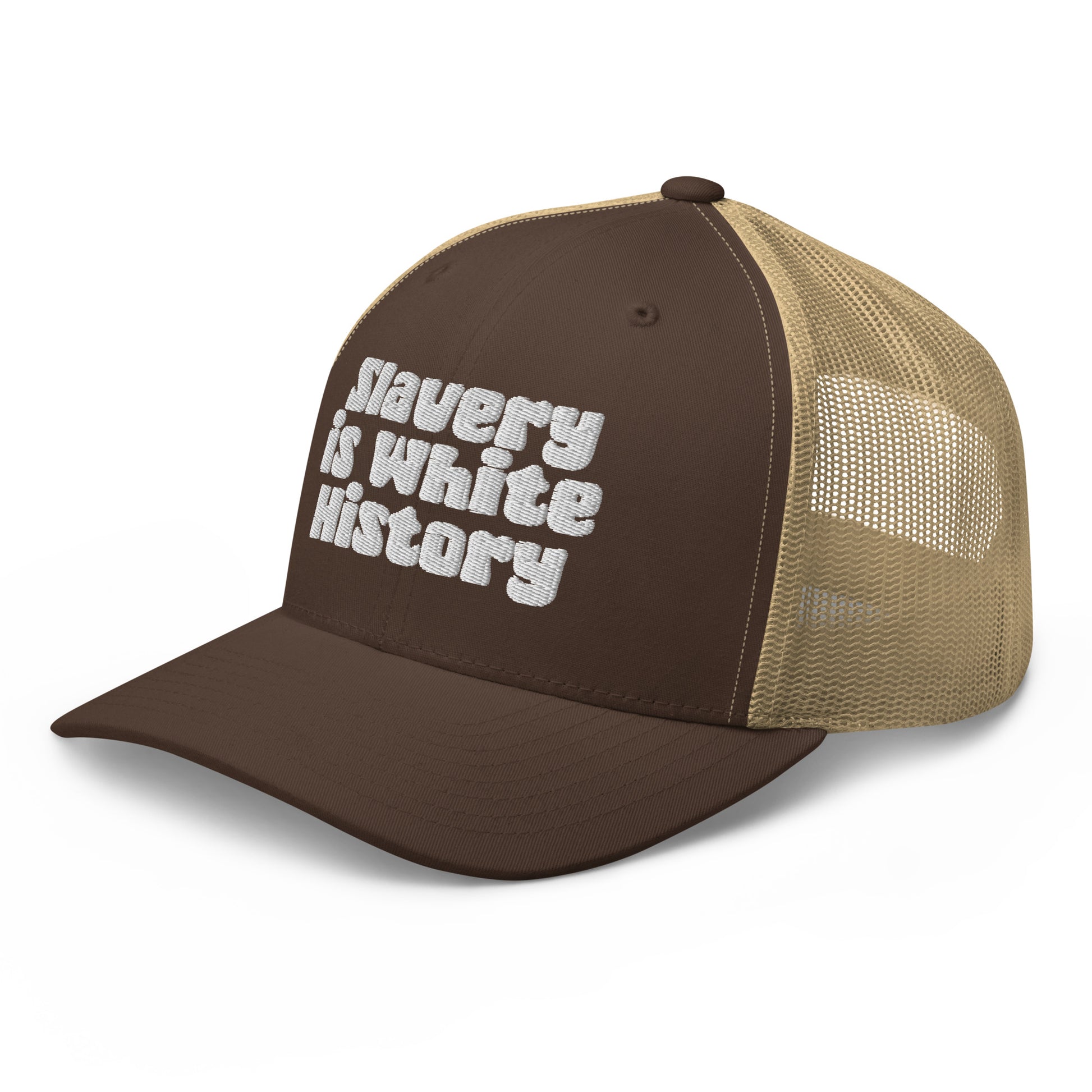 Brown and tan Slavery Is White History Trucker Hat by TheBlackest Co., embroidered front panel and mesh back for comfort.