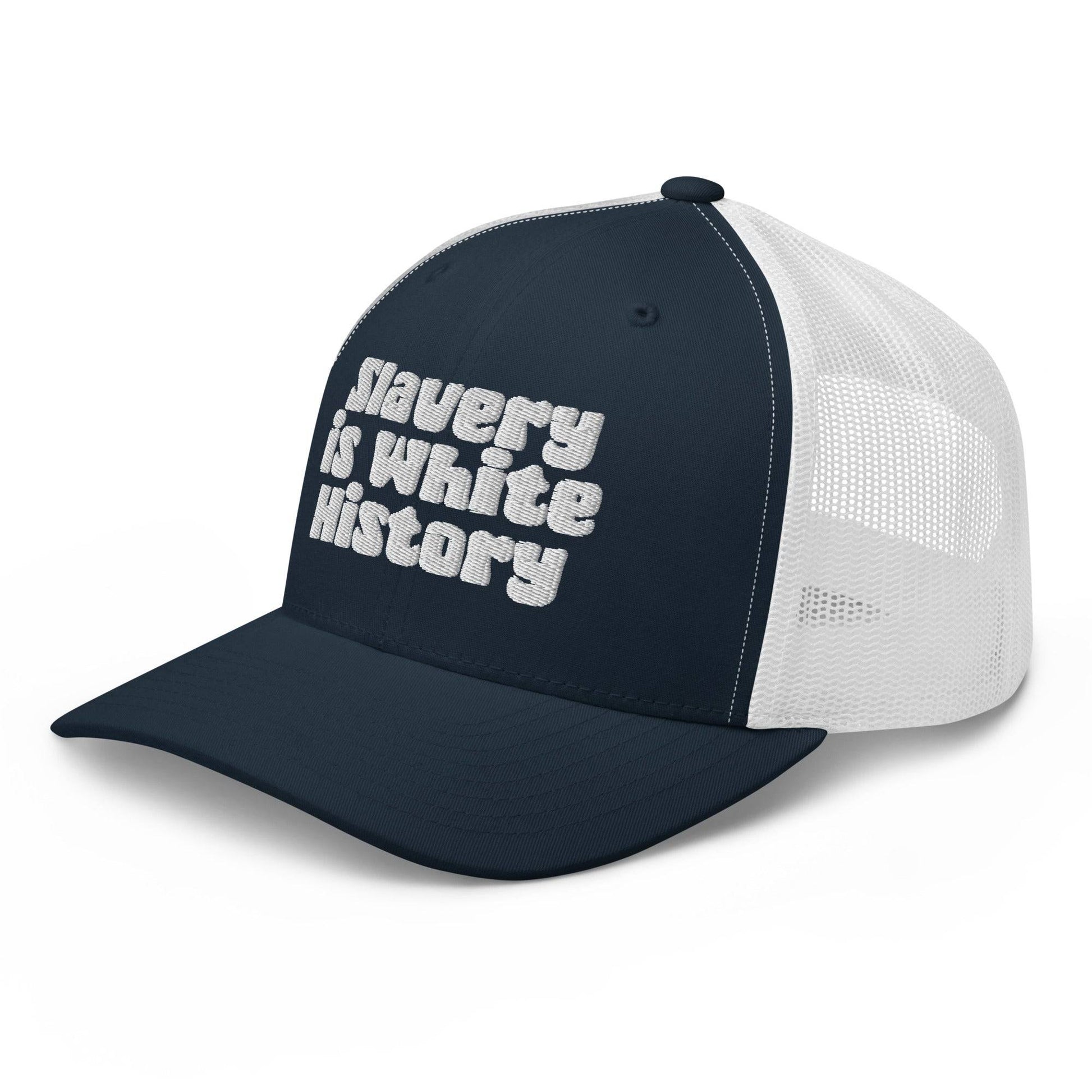 Navy and white Slavery Is White History Trucker Hat by TheBlackest Co., embroidered front with mesh back and adjustable snap closure.