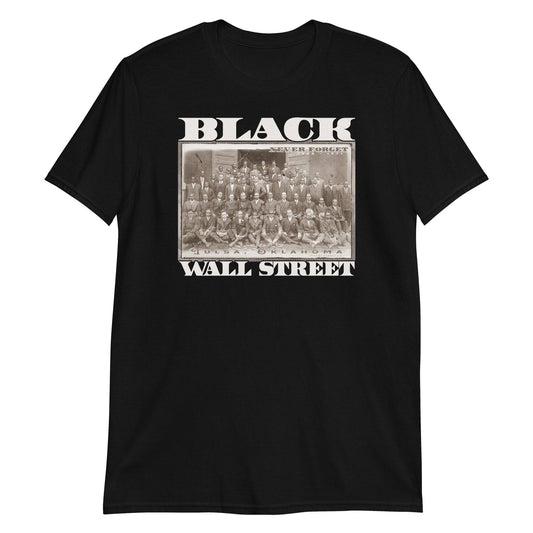 Black Wall Street Never Forget Unisex T-Shirt