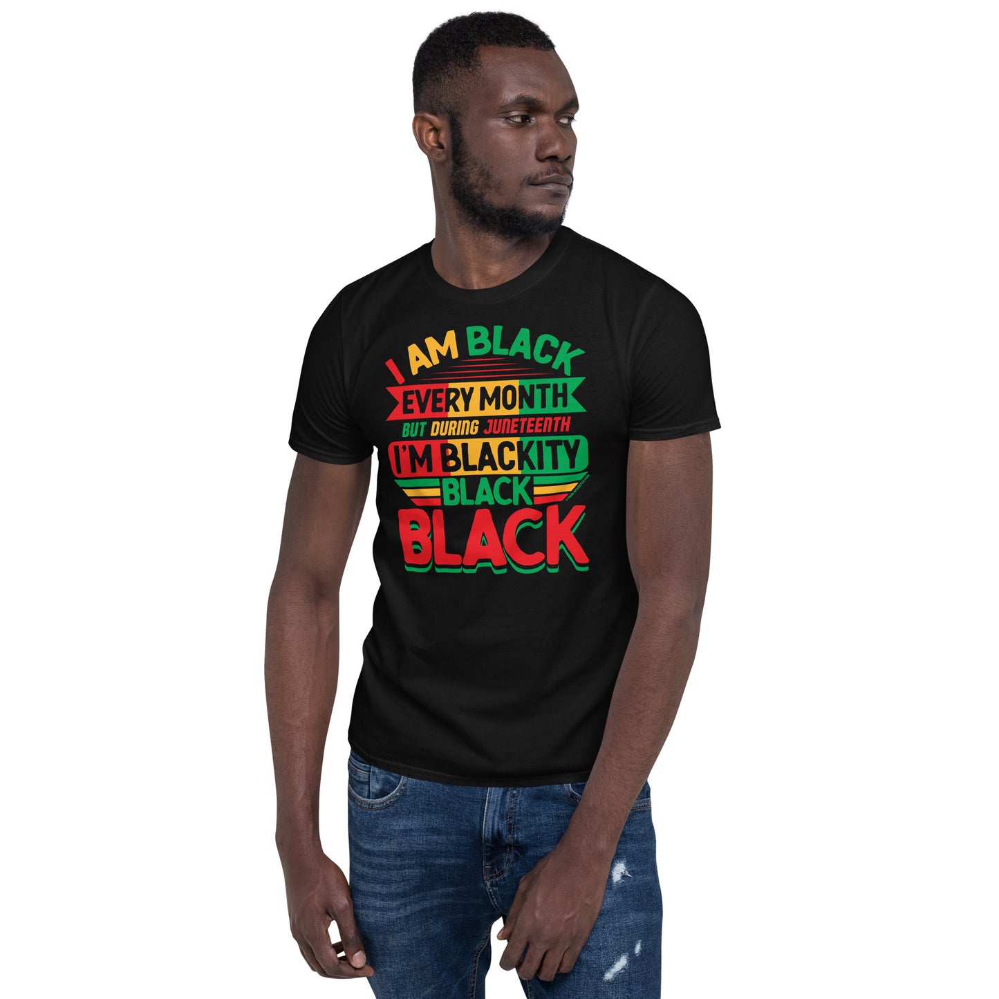 a man wearing a black t - shirt that says i am black every month on juneteenth I'm blackity black black