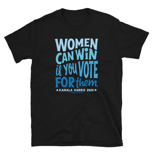 Black t-shirt with 'Women Can Win If You Vote For Them' text