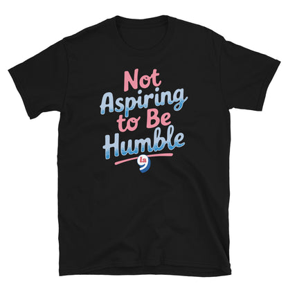 Black t-shirt with 'Not Aspiring to Be Humble' quote