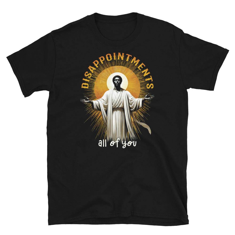 Black t-shirt with 'Disappointments All of You' design