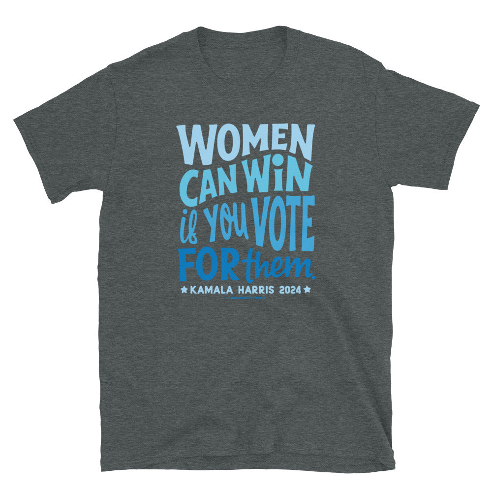 Gray t-shirt with 'Women Can Win If You Vote For Them' text