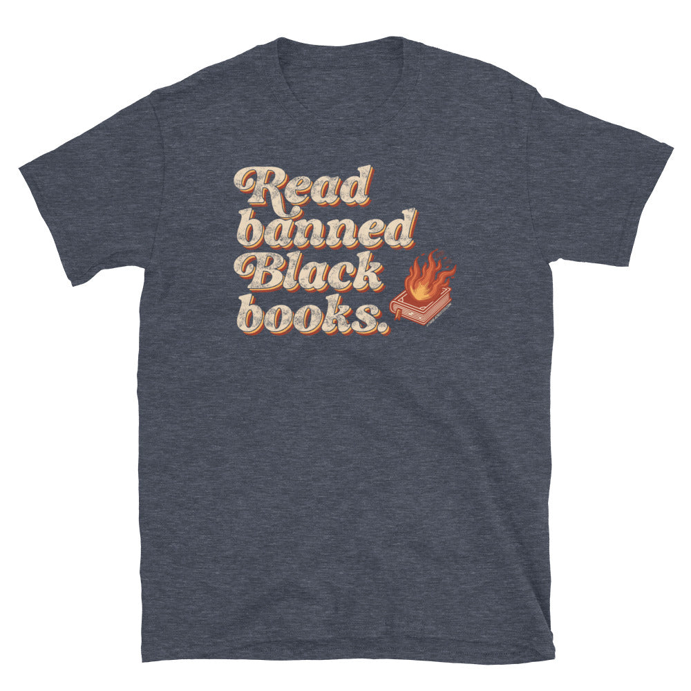 Charcoal gray unisex t-shirt with 'Read Banned Black Books' text and a flaming book graphic, designed for advocates of Black culture.