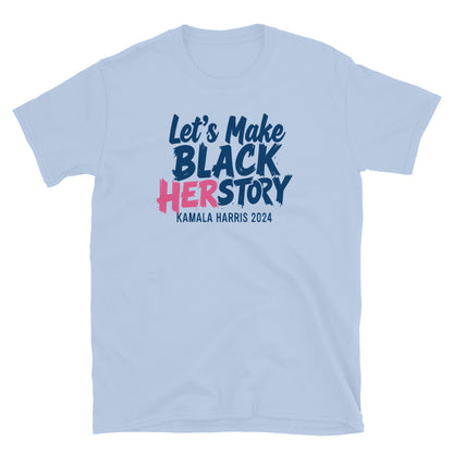 Light blue Let's Make Black Herstory Kamala Harris 2024 T-Shirt