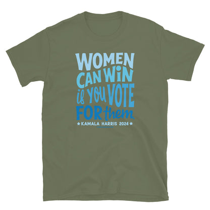 Green t-shirt with 'Women Can Win If You Vote For Them' text