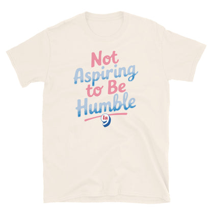 Cream t-shirt with 'Not Aspiring to Be Humble' quote