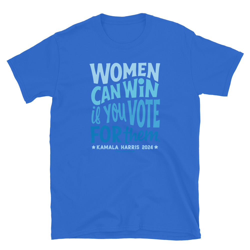 Blue t-shirt with 'Women Can Win If You Vote For Them' text