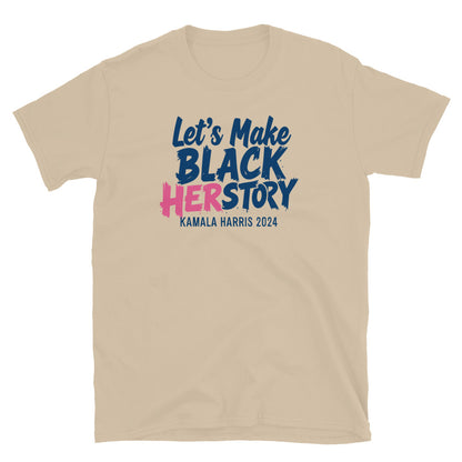 Beige Let's Make Black Herstory Kamala Harris 2024 T-Shirt