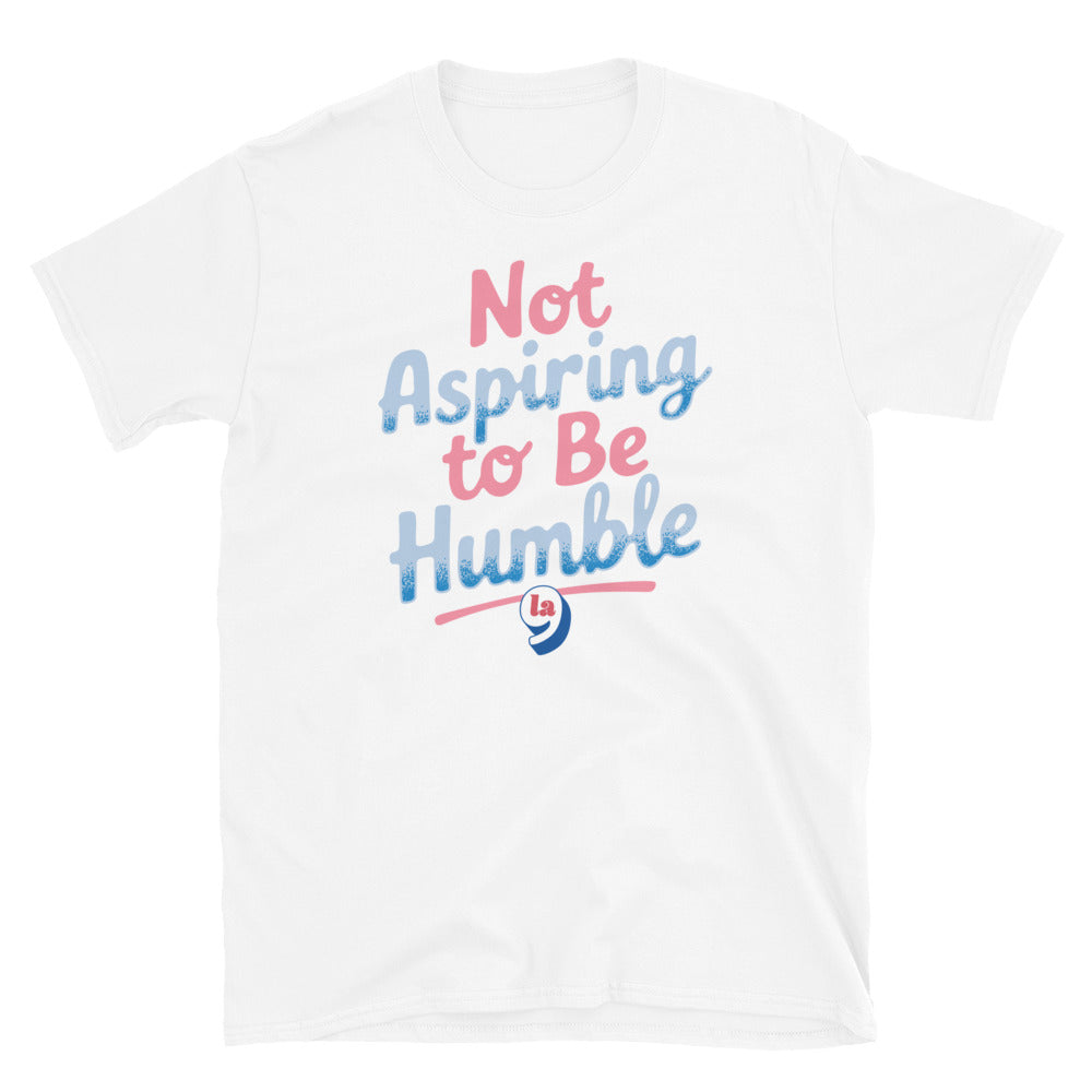 White t-shirt with 'Not Aspiring to Be Humble' quote