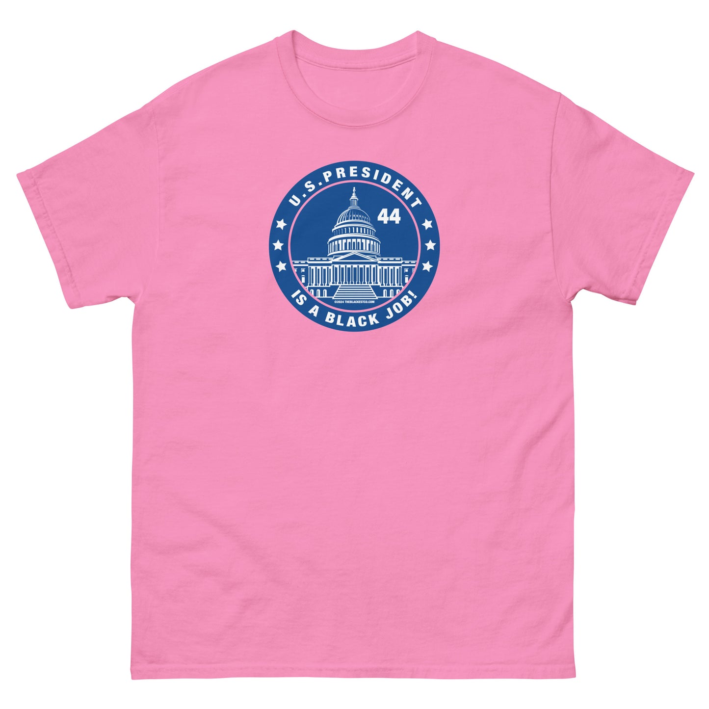 Pink t-shirt with 'U.S. President is a Black Job' design