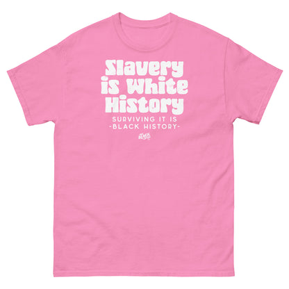 ALLY VERSION Slavery Is White History T-Shirt by TheBlackest Co. in pink with bold white text. 100% cotton unisex graphic tee for Black History Month.