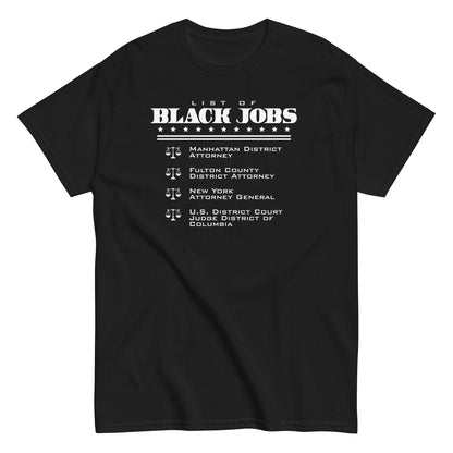 Black List Of Black Jobs Judicial Edition T-Shirt