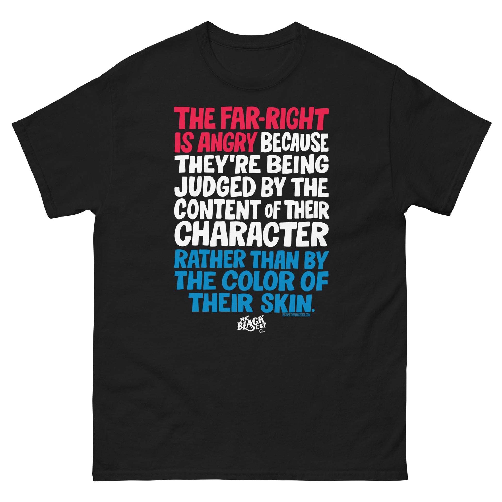 Why The Far Right Is Angry RWB T-Shirt by TheBlackest Co. in black. Graphic tee with red, white, and blue political message print.