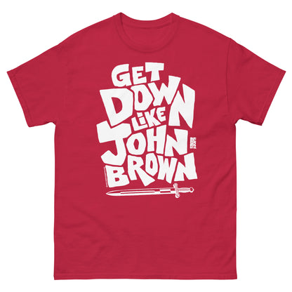 Red unisex graphic T-shirt with bold white text reading 'Get Down Like John Brown' and a small logo at the bottom, casual everyday wear