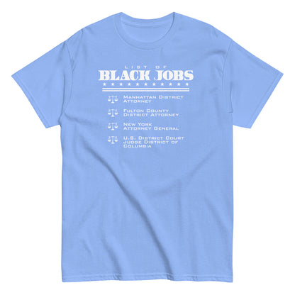 Light blue List Of Black Jobs Judicial Edition T-Shirt