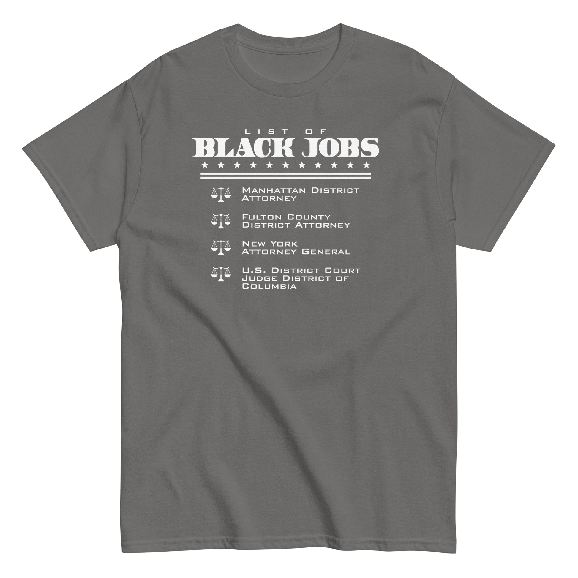 Gray List Of Black Jobs Judicial Edition T-Shirt