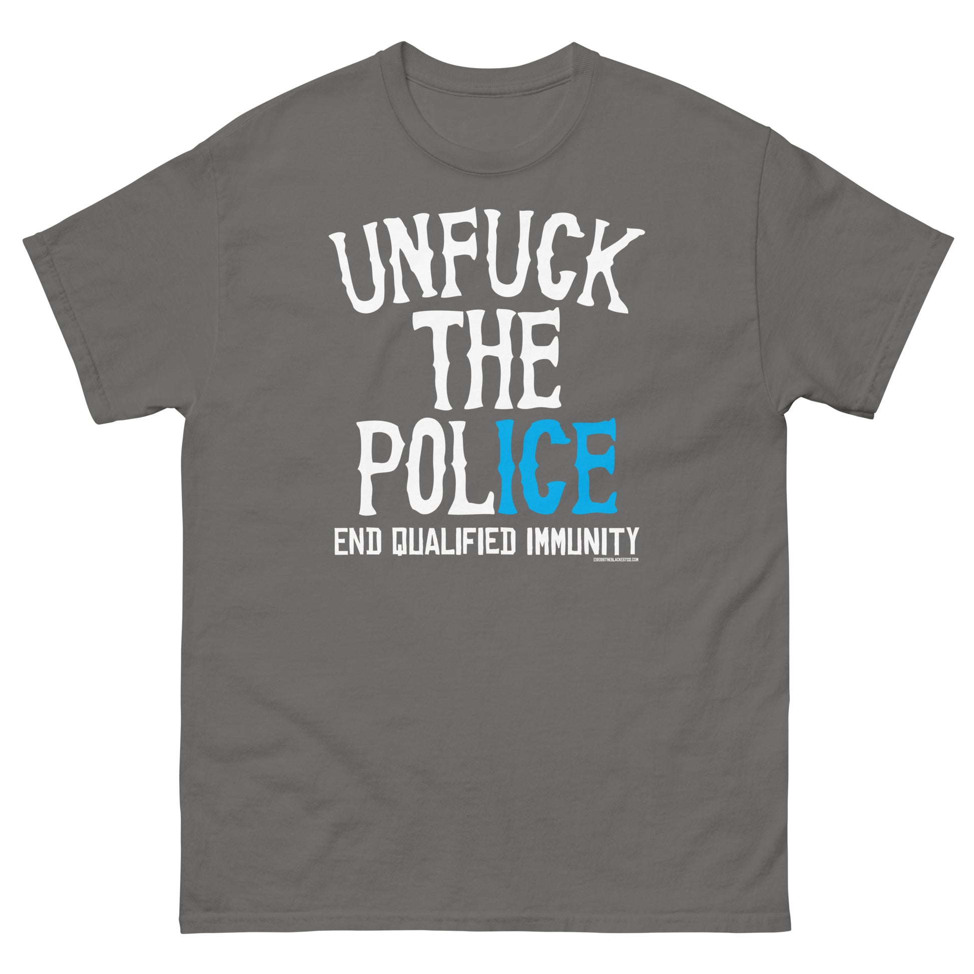 Unfuck The Police protest graphic unisex T-shirt in gray